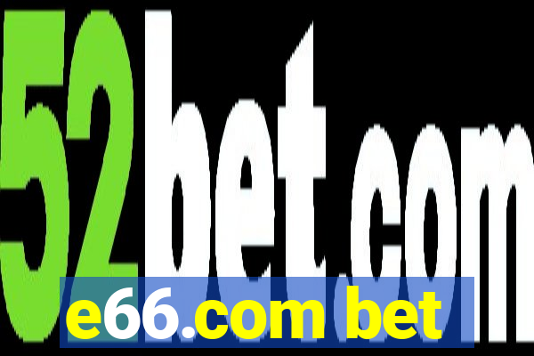 e66.com bet